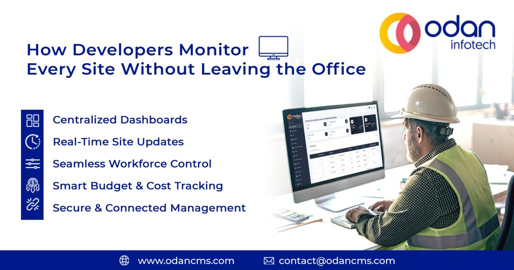Developers monitor construction sites remotely with Odan Construction Management software dashboards